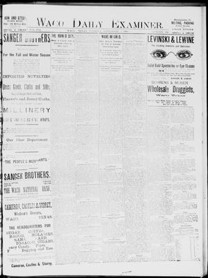 Waco Daily Examiner. (Waco, Tex.), Vol. 19, No. 246, Ed. 1, Tuesday, September 7, 1886