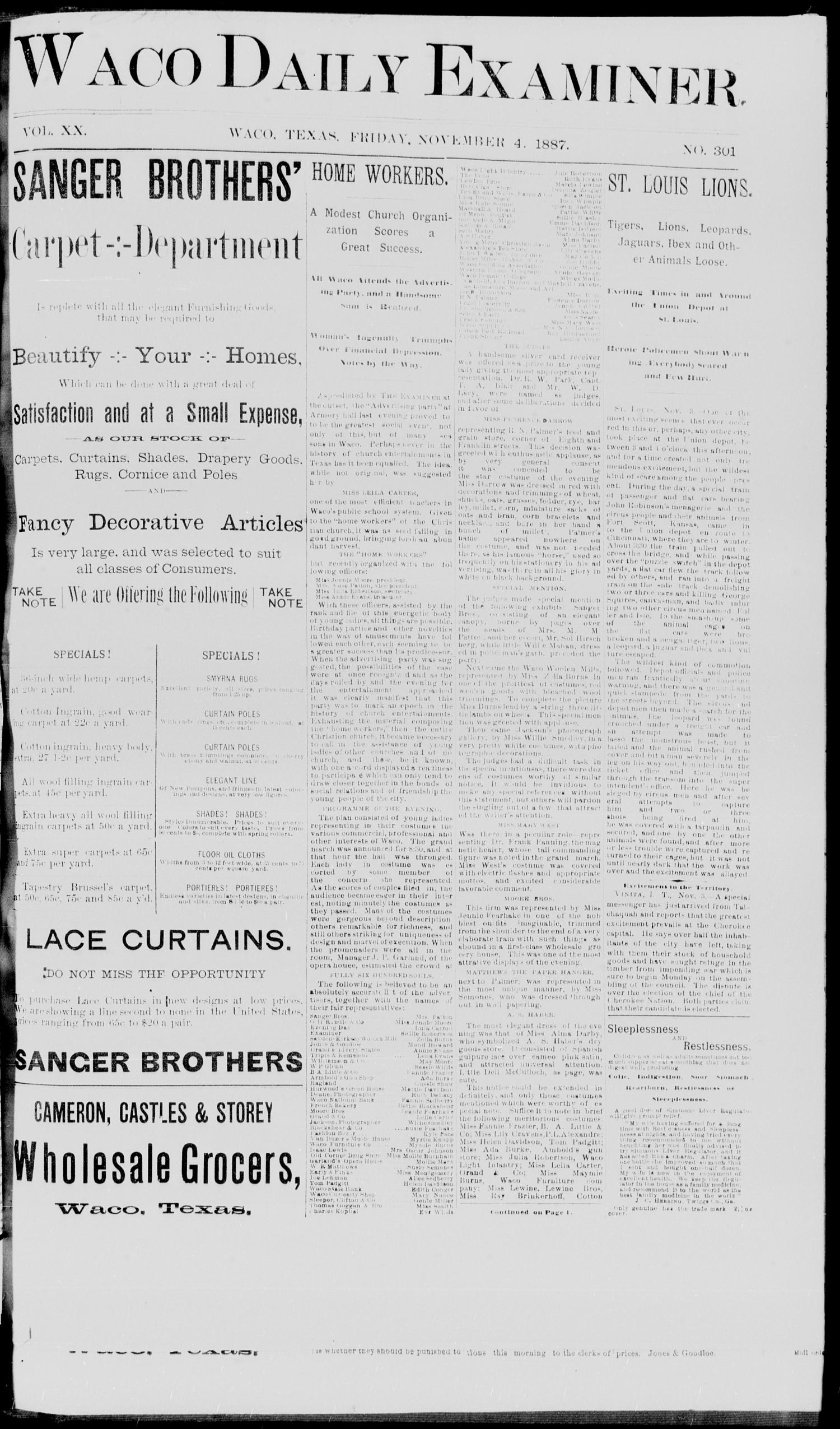 Waco Daily Examiner. (Waco, Tex.), Vol. 20, No. 301, Ed. 1, Friday, November 4, 1887
                                                
                                                    [Sequence #]: 1 of 8
                                                