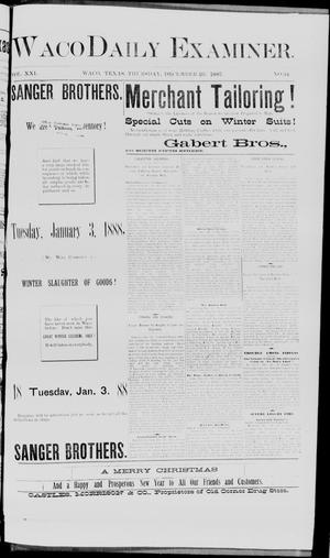 Waco Daily Examiner. (Waco, Tex.), Vol. 21, No. 34, Ed. 1, Thursday, December 29, 1887