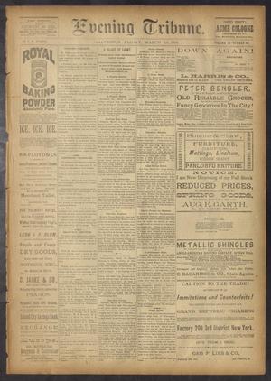 Evening Tribune. (Galveston, Tex.), Vol. 6, No. 165, Ed. 1 Friday, March 19, 1886