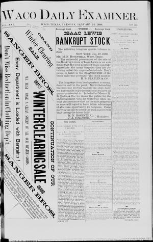 Primary view of object titled 'Waco Daily Examiner. (Waco, Tex.), Vol. 21, No. 56, Ed. 1, Tuesday, January 24, 1888'.
