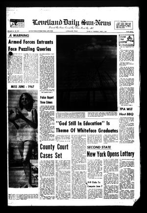 Primary view of object titled 'Levelland Daily Sun-News (Levelland, Tex.), Vol. 26, No. 282, Ed. 1 Thursday, June 1, 1967'.