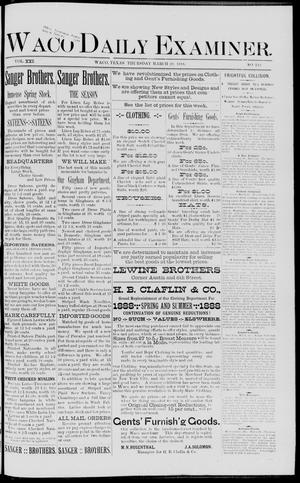 Waco Daily Examiner. (Waco, Tex.), Vol. 21, No. 112, Ed. 1, Thursday, March 29, 1888