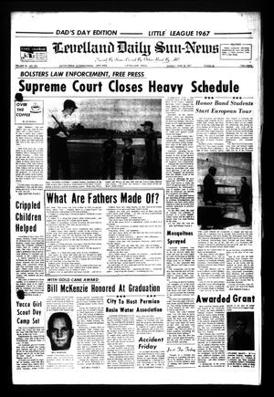 Levelland Daily Sun-News (Levelland, Tex.), Vol. 26, No. 294, Ed. 1 Sunday, June 18, 1967
