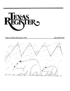 Texas Register, Volume 24, Number 49, Pages 10619-11039, December 3, 1999
