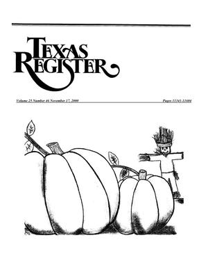 Texas Register, Volume 25, Number 46, Pages 11341-11604, November 17, 2000