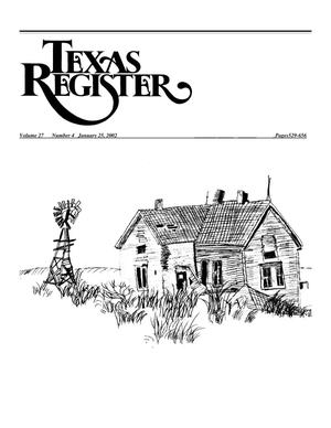 Texas Register, Volume 27, Number 4, Pages 529-656, January 25, 2002