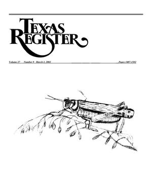 Primary view of object titled 'Texas Register, Volume 27, Number 9, Pages 1407-1582, March 1, 2002'.