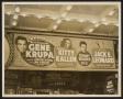 Photograph: Sign outside theater advertising Gene Krupa and his Orchestra, others