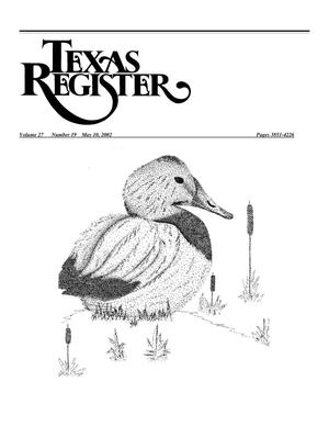 Texas Register, Volume 27, Number 19, Pages 3851-4226, May 10, 2002