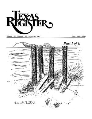 Primary view of object titled 'Texas Register, Volume 26, Number 35, Pages 6493-6802, August 31, 2001'.