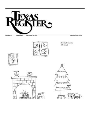 Primary view of object titled 'Texas Register, Volume 27, Number 49, Pages 11341-11670, December 6, 2002'.