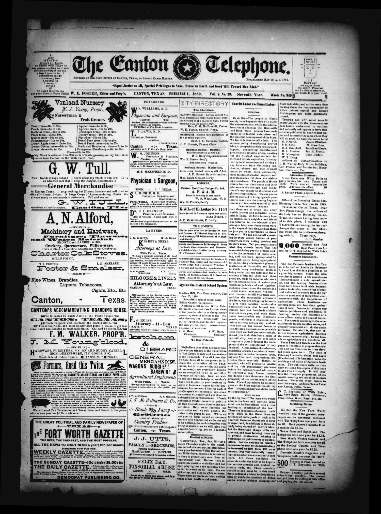 The Canton Telephone. (Canton, Tex.), Vol. 7, No. 29, Ed. 1 Friday, February 1, 1889
                                                
                                                    [Sequence #]: 1 of 4
                                                
