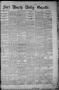 Primary view of Fort Worth Daily Gazette. (Fort Worth, Tex.), Vol. 7, No. 71, Ed. 1, Sunday, March 11, 1883