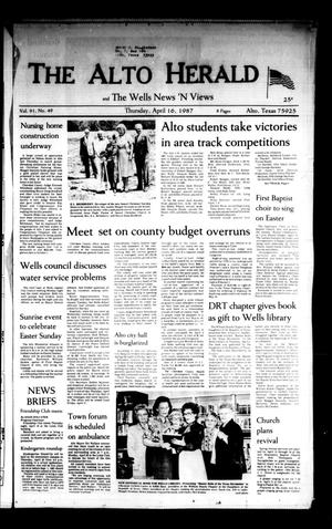 The Alto Herald and The Wells News 'N Views (Alto, Tex.), Vol. 91, No. 49, Ed. 1 Thursday, April 16, 1987