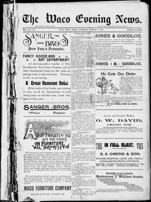 Primary view of object titled 'The Waco Evening News. (Waco, Tex.), Vol. 4, No. 148, Ed. 1, Friday, January 1, 1892'.
