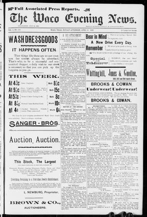 The Waco Evening News. (Waco, Tex.), Vol. 4, No. 239, Ed. 1, Monday, April 18, 1892