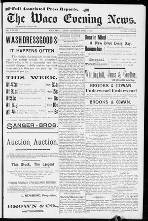 The Waco Evening News. (Waco, Tex.), Vol. 4, No. 240, Ed. 1, Tuesday, April 19, 1892