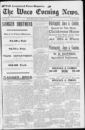 The Waco Evening News. (Waco, Tex.), Vol. 4, No. 245, Ed. 1, Monday, April 25, 1892