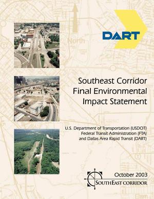 Primary view of object titled 'Southeast Corridor Light Rail Transit in Dallas County, Texas: Final Environmental Impact Statement and Section 4(f) Statement'.