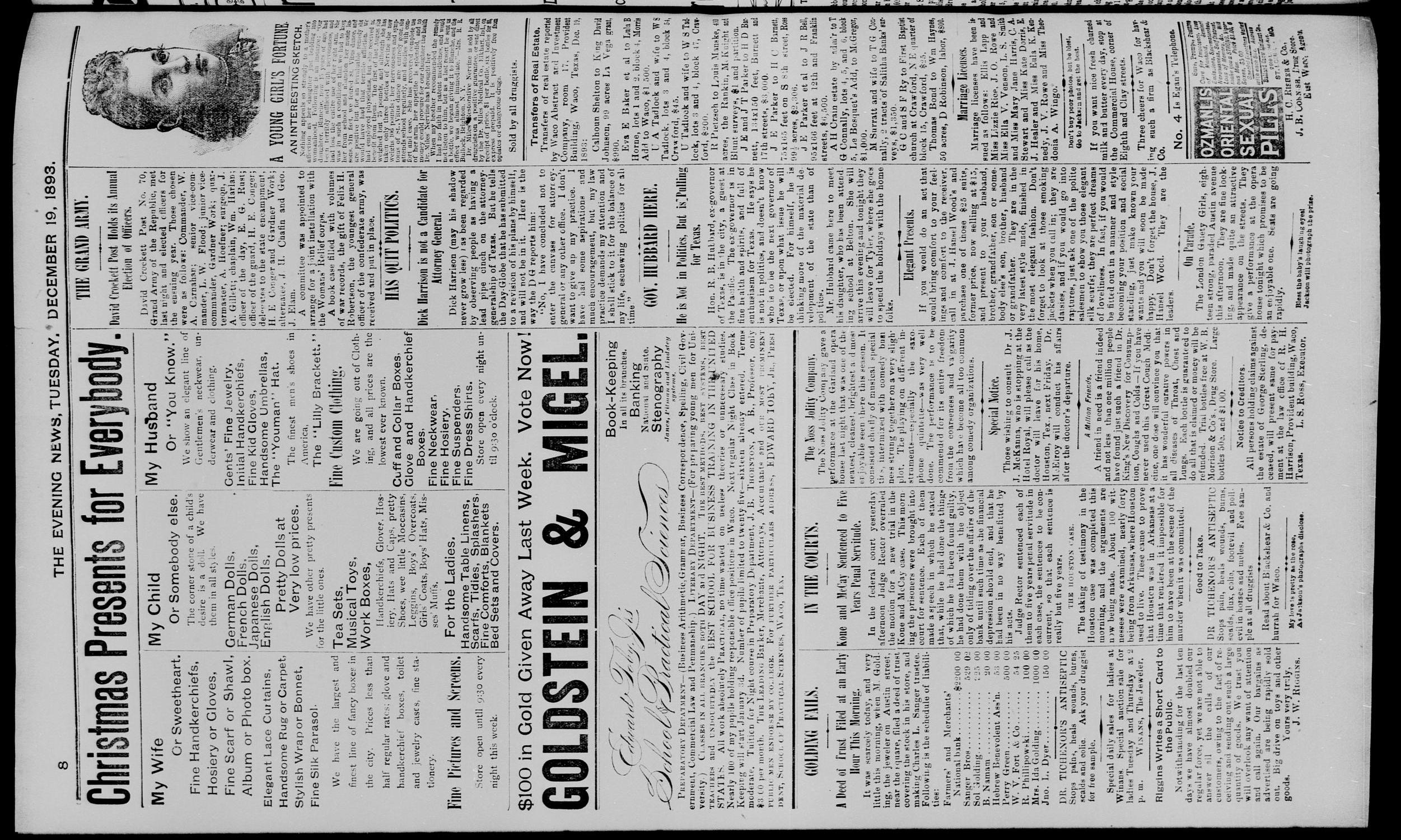 The Waco Evening News. (Waco, Tex.), Vol. 6, No. 133, Ed. 1, Tuesday, December 19, 1893
                                                
                                                    [Sequence #]: 8 of 8
                                                