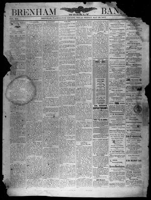 Primary view of object titled 'Brenham Weekly Banner. (Brenham, Tex.), Vol. 12, No. 21, Ed. 1, Friday, May 25, 1877'.