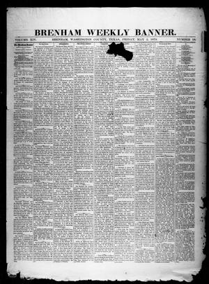 Primary view of object titled 'Brenham Weekly Banner. (Brenham, Tex.), Vol. 14, No. 18, Ed. 1, Friday, May 2, 1879'.