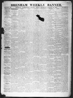 Primary view of object titled 'Brenham Weekly Banner. (Brenham, Tex.), Vol. 15, No. 33, Ed. 1, Thursday, August 12, 1880'.