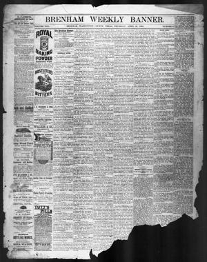 Primary view of object titled 'Brenham Weekly Banner. (Brenham, Tex.), Vol. 19, No. 17, Ed. 1, Thursday, April 24, 1884'.