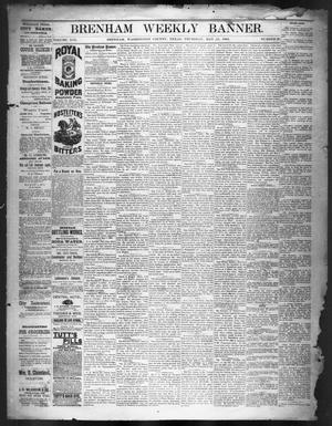 Primary view of object titled 'Brenham Weekly Banner. (Brenham, Tex.), Vol. 19, No. 20, Ed. 1, Thursday, May 15, 1884'.