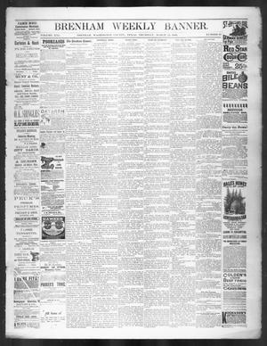 Primary view of object titled 'Brenham Weekly Banner. (Brenham, Tex.), Vol. 21, No. 12, Ed. 1, Thursday, March 25, 1886'.