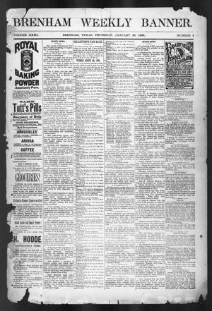 Primary view of object titled 'Brenham Weekly Banner. (Brenham, Tex.), Vol. 23, No. 4, Ed. 1, Thursday, January 26, 1888'.