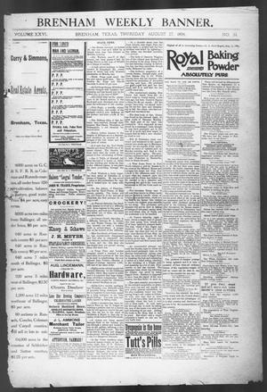 Primary view of object titled 'Brenham Weekly Banner. (Brenham, Tex.), Vol. 26, No. 34, Ed. 1, Thursday, August 27, 1891'.