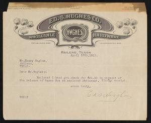 [Letter from Ed. S. Hughes to Henry Sayles, April 17th,1911]