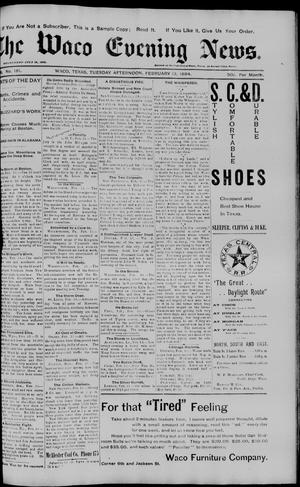 Primary view of object titled 'The Waco Evening News. (Waco, Tex.), Vol. 6, No. 181, Ed. 1, Tuesday, February 13, 1894'.