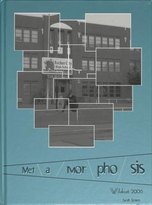 The Wildcat, Yearbook of Archer City Schools, 2006