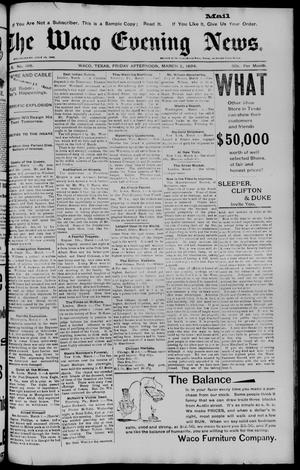 Primary view of object titled 'The Waco Evening News. (Waco, Tex.), Vol. 6, No. 196, Ed. 1, Friday, March 2, 1894'.