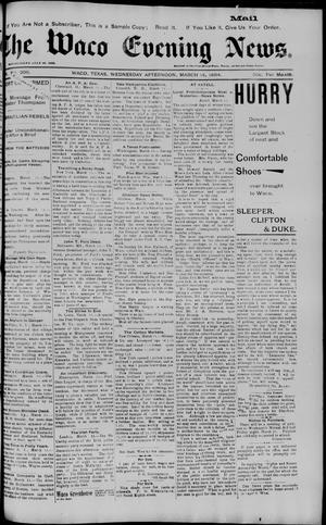 Primary view of object titled 'The Waco Evening News. (Waco, Tex.), Vol. 6, No. 206, Ed. 1, Wednesday, March 14, 1894'.