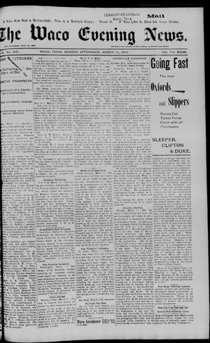 Primary view of object titled 'The Waco Evening News. (Waco, Tex.), Vol. 6, No. 210, Ed. 1, Monday, March 19, 1894'.