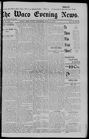The Waco Evening News. (Waco, Tex.), Vol. 6, No. 238, Ed. 1, Friday, April 20, 1894