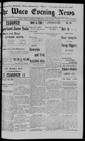 The Waco Evening News. (Waco, Tex.), Vol. 6, No. 283, Ed. 1, Tuesday, June 12, 1894