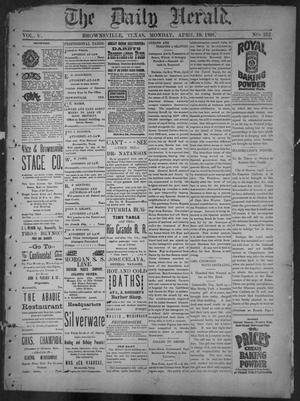 Primary view of object titled 'The Daily Herald (Brownsville, Tex.), Vol. 5, No. 212, Ed. 1, Monday, April 19, 1897'.