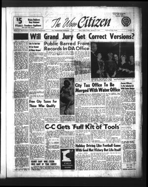 Primary view of object titled 'The Waco Citizen (Waco, Tex.), Vol. 23, No. 44, Ed. 1 Friday, January 9, 1959'.