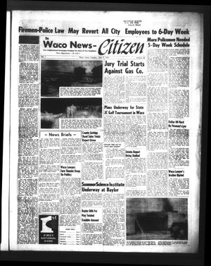 Primary view of object titled 'The Waco News-Citizen (Waco, Tex.), Vol. 1, No. 48, Ed. 1 Tuesday, June 9, 1959'.