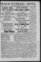 Newspaper: Waco Evening News. (Waco, Tex.), Vol. 1, No. 14, Ed. 1, Tuesday, July…