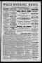 Newspaper: Waco Evening News. (Waco, Tex.), Vol. 1, No. 57, Ed. 1, Monday, Septe…
