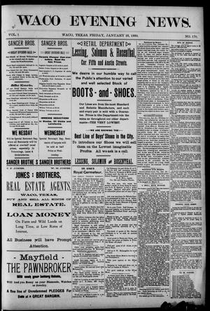 Waco Evening News. (Waco, Tex.), Vol. 1, No. 170, Ed. 1, Friday, January 25, 1889