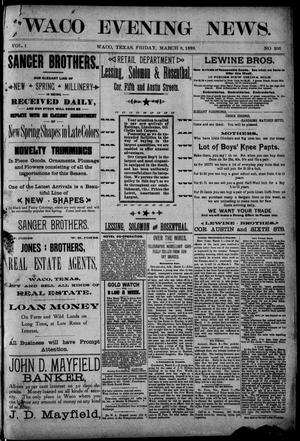Waco Evening News. (Waco, Tex.), Vol. 1, No. 205, Ed. 1, Friday, March 8, 1889