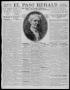 Thumbnail image of item number 1 in: 'El Paso Herald (El Paso, Tex.), Ed. 1, Monday, December 5, 1910'.