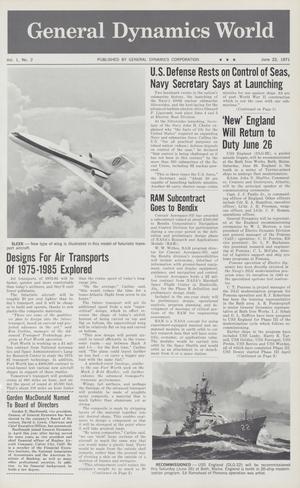 General Dynamics World, Volume 1, Issue 2, June 23, 1971